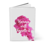 Pink Karma will handle it journal/ Hardcover Journal Matte