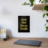 Work hard remain humble glossy poster