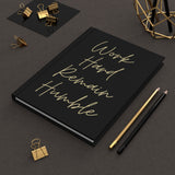 work hard remain humble journal/Hardcover Journal Matte/ black and gold journal/ Journal gift