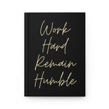 work hard remain humble journal/Hardcover Journal Matte/ black and gold journal/ Journal gift