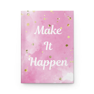 Make it happen journal/Hardcover Journal Matte/ Pink journal/ Journal gift