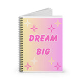 Dream big Spiral Notebook - Ruled Line/ pink journal