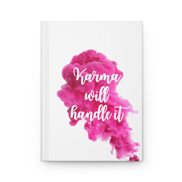 Pink Karma will handle it journal/ Hardcover Journal Matte