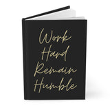 work hard remain humble journal/Hardcover Journal Matte/ black and gold journal/ Journal gift