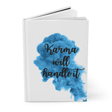 Karma will handle it journal/ Hardcover Journal Matte