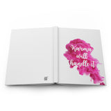 Pink Karma will handle it journal/ Hardcover Journal Matte