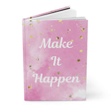 Make it happen journal/Hardcover Journal Matte/ Pink journal/ Journal gift