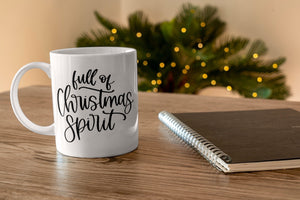 Christmas mug/ Christmas spirit/ full of Christmas spirit mug