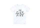 I'm fine shirt